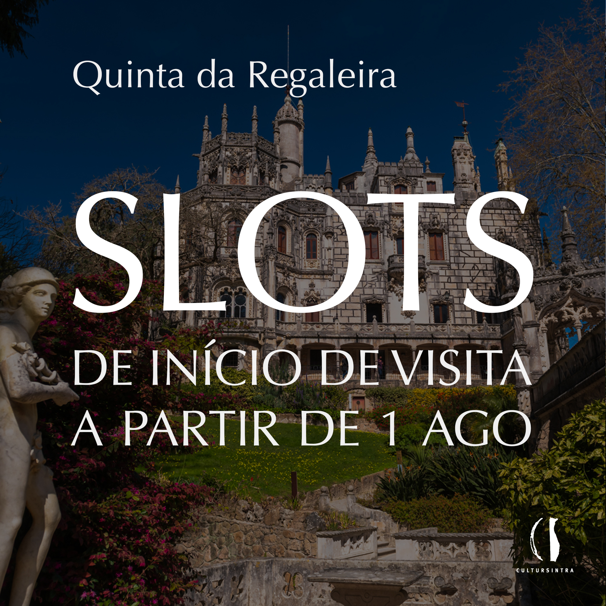 Quinta da Regaleira - Introdução de slots para início da visita a partir de 1 AGO 2024